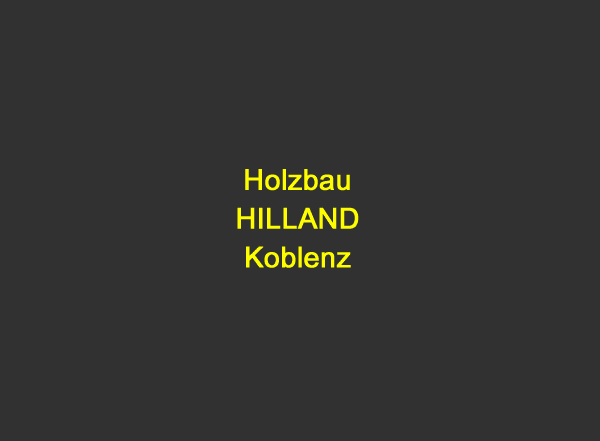 HILLAND - Holzbaukonstruktionen Fertigbau 
